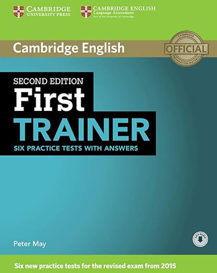 First Trainer Six Practice Tests + Answers + Audio