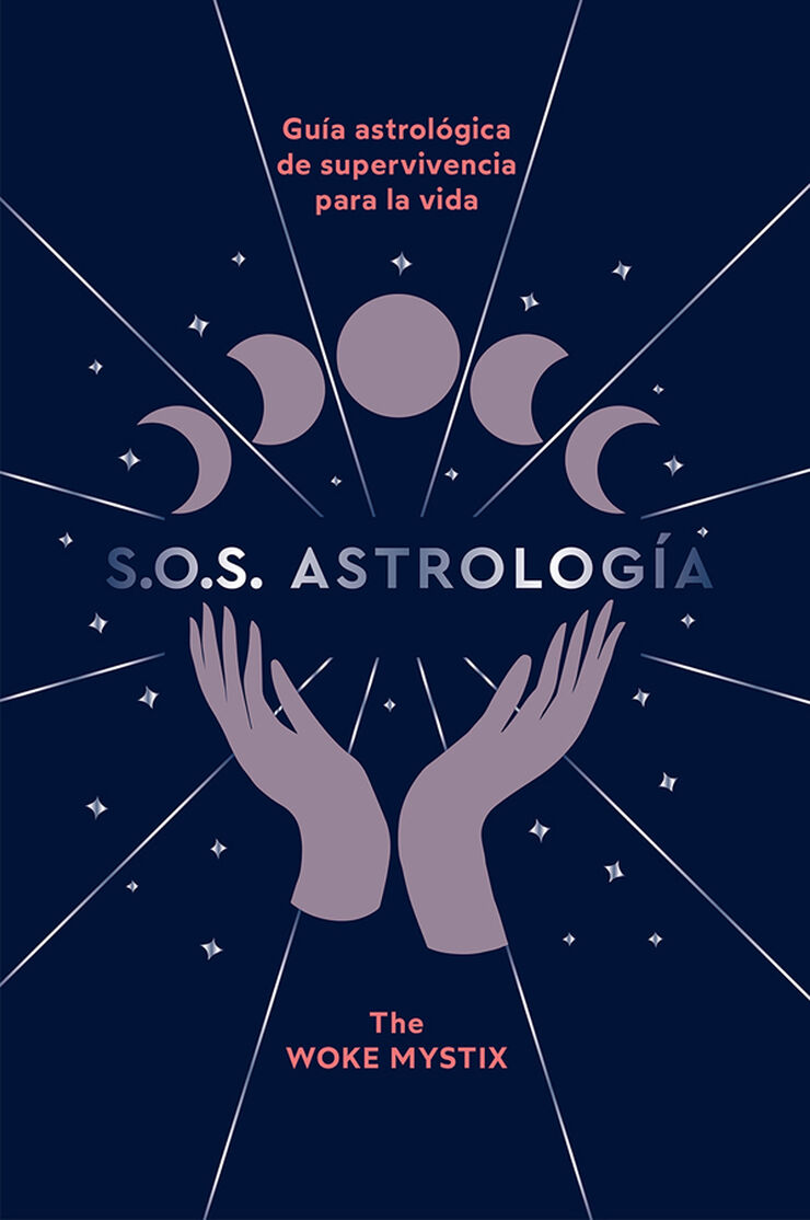 S.O.S. Astrología. Guía astrológica de supervivencia para la vida