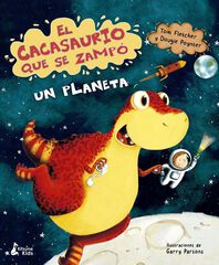 El cacasaurio que se zampó un planeta El cacasaurio que se zampó un planeta