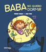 Baba no quiero dormir (tapa dura)