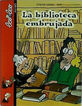 BIBLIOTECA EMBRUJADA, LA