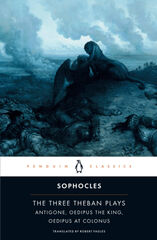 The Three Theban Plays by Sophocles The Three Theban Plays by Sophocles