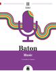 Baton. Music II