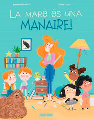 La mare és una manaire La mare és una manaire
