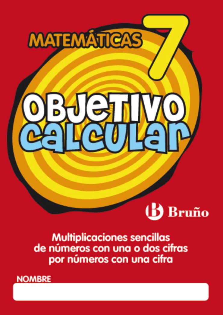 OBJETIVO CALCULAR 07 PRIMARIA Bruño Quaderns 9788421665169