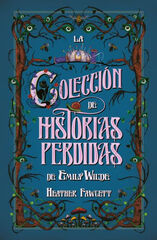 La colecci&oacute;n de historias perdidas de Emily Wilde