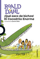 &iexcl;Qu&eacute; asco de bichos! El Cocodrilo Enorme