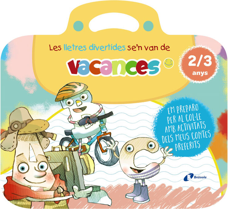 Les lletres divertides se'n van de vacances. 2-3 anys