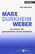 Marx, Durkheim, Weber