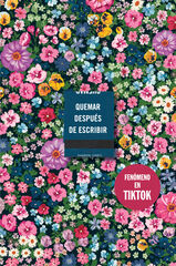 Quemar después de escribir (EDICIÓN OFICIAL FLORES) Quemar después de escribir (EDICIÓN OFICIAL FLORES)