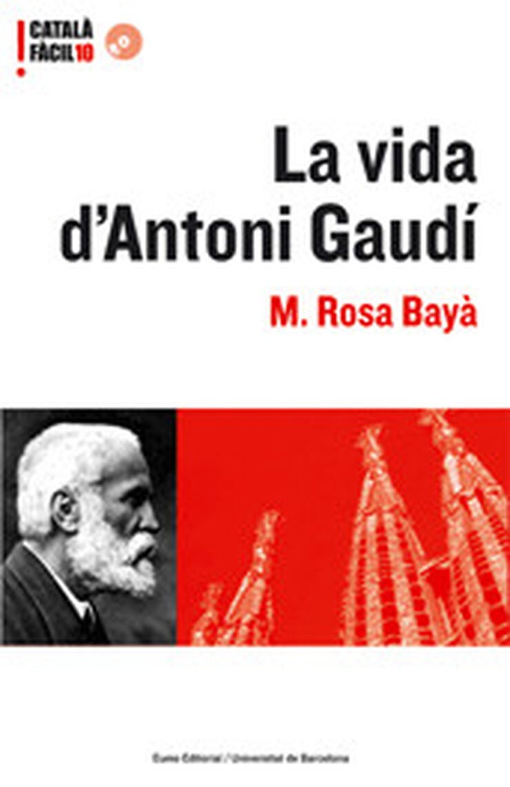 La vida d'Antoni Gaudí