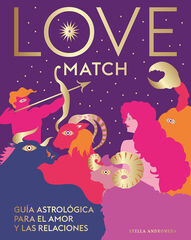 Love Match. Guía astrológica para el amor y las relaciones