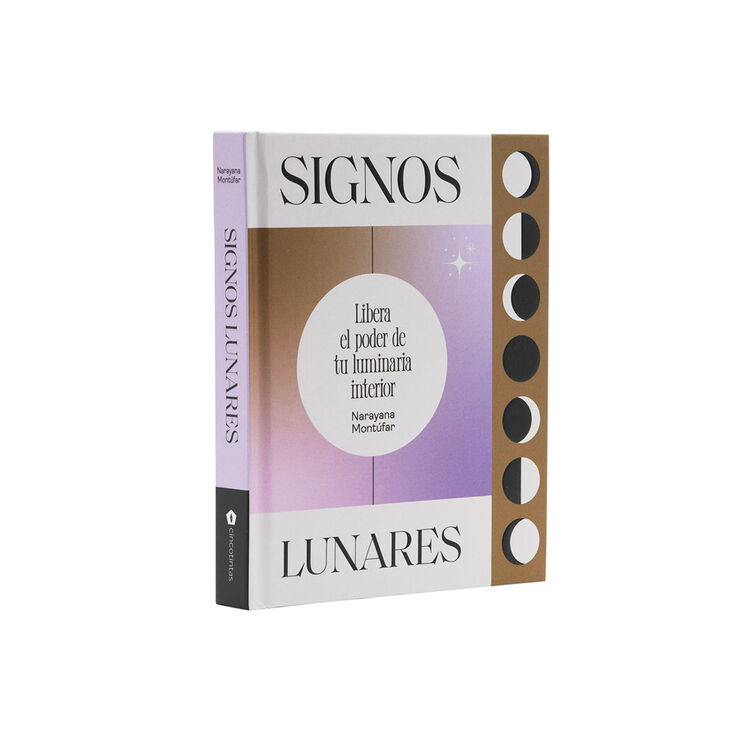 Signos lunares. Libera el poder de tu luminaria interior