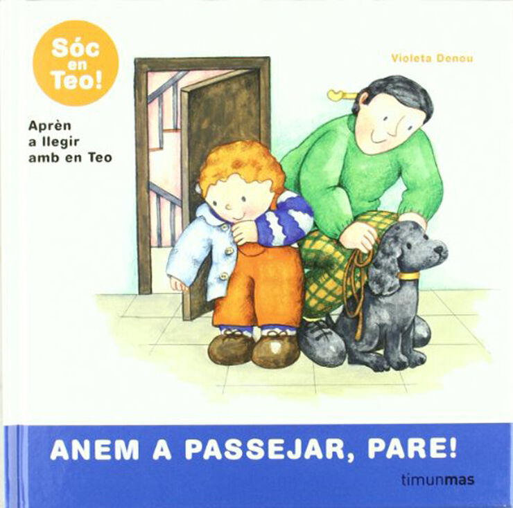 Anem a passejar, pare!