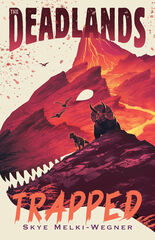 The deadlands trapped