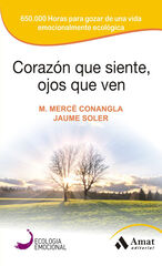 Corazón que siente, ojos que ven Corazón que siente, ojos que ven