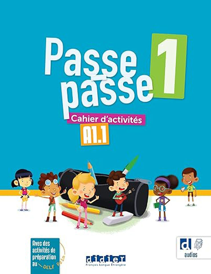 Passe-passe 1 A1. 1: Cahier d'activités