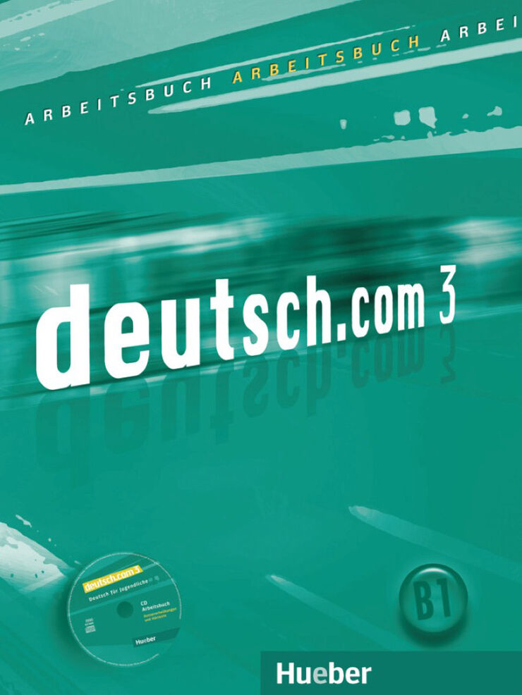 Deutch.Com 3 Arbeitsbuch+Cd