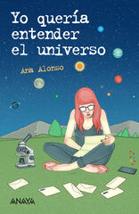Yo quería entender el universo Yo quería entender el universo