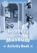 Oxford Read and Imagine 1. Robbers at the Museum Activity Book