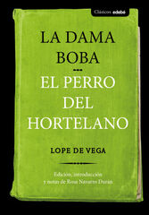 La dama boba y El perro del hortelano La dama boba y El perro del hortelano