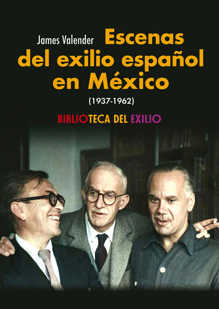 Escenas del exilio español en México (1937-1962)