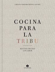 Cocina para la tribu. Recetas hechas con amor