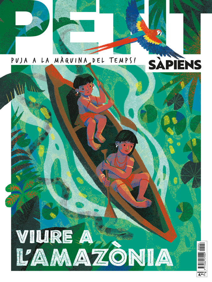 Petit Sàpiens 92 – Viure a l'Amazònia Petit Sàpiens 92 – Viure a l'Amazònia
