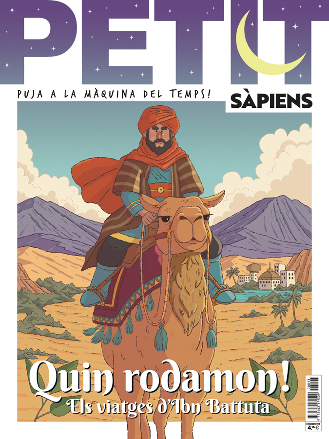Petit Sàpiens 93 – Quin rodamón! Els viatges d'Ibn Battuta Petit Sàpiens 93 – Quin rodamón! Els viatges d'Ibn Battuta